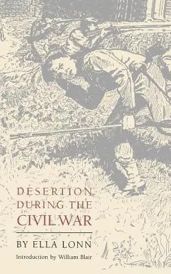 Dezertarea în timpul Războiului Civil - Desertion During the Civil War