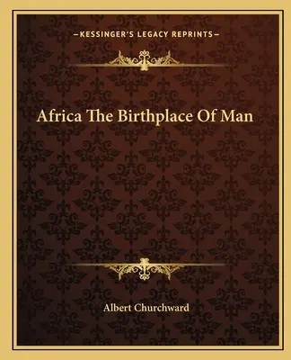 Africa, locul de naștere al omului - Africa The Birthplace Of Man