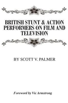 Cascadorii și actorii britanici în film și televiziune - British Stunt & Action Performers On Film & Television