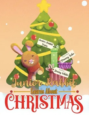 Iepurașul Junior învață despre Crăciun - Junior Rabbit Learns About Christmas