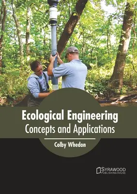 Inginerie ecologică: Concepte și aplicații - Ecological Engineering: Concepts and Applications