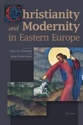 Creștinism și modernitate în Europa de Est - Christianity and Modernity in Eastern Europe