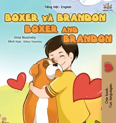 Boxer și Brandon (carte bilingvă engleză vietnameză pentru copii) - Boxer and Brandon (Vietnamese English Bilingual Book for Kids)