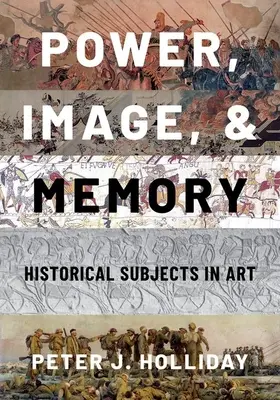 Putere, imagine și memorie: Subiecte istorice în artă - Power, Image, and Memory: Historical Subjects in Art