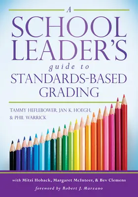 Ghidul liderului școlar pentru evaluarea bazată pe standarde (School Leader's Guide to Standards-Based Grading) - School Leader's Guide to Standards-Based Grading
