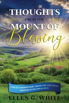 Gânduri de pe Muntele binecuvântării (Thoughts from the Mount of Blessing) - Thoughts from the Mount of Blessing