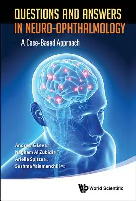 Întrebări și răspunsuri în neuro-oftalmologie: A Case-Based Approach - Questions and Answers in Neuro-Ophthalmology: A Case-Based Approach