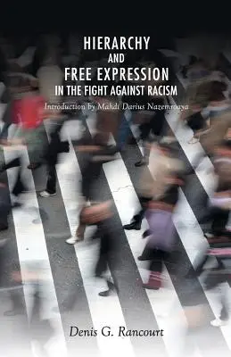 Ierarhia și libera exprimare în lupta împotriva rasismului - Hierarchy and Free Expression in the Fight Against Racism