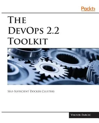 Setul de instrumente DevOps 2.2 - The DevOps 2.2 Toolkit