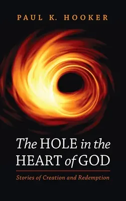 Gaura din inima lui Dumnezeu - The Hole in the Heart of God