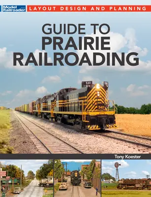 Ghid pentru transportul feroviar în preerie - Guide to Prairie Railroading