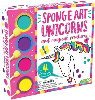 Sponge Art Unicorni și Creaturi Magice: Cu 4 unelte cu burete și 4 borcane de vopsea - Sponge Art Unicorns and Magical Creatures: With 4 Sponge Tools and 4 Jars of Paint