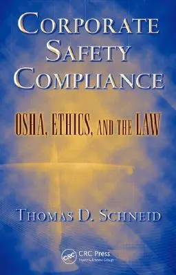 Corporate Safety Compliance: OSHA, etică și lege - Corporate Safety Compliance: OSHA, Ethics, and the Law