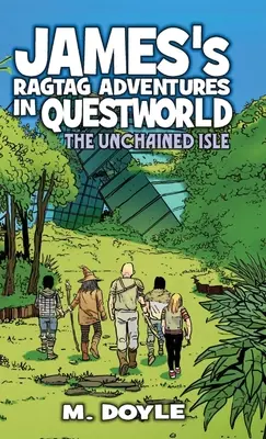 Aventurile lui James Ragtag în Questworld: The Unchained Isle - James's Ragtag Adventures in Questworld: The Unchained Isle