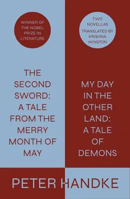 A doua sabie: O poveste din vesela lună mai și Ziua mea în celălalt tărâm: A Tale of Demons: Două nuvele - The Second Sword: A Tale from the Merry Month of May, and My Day in the Other Land: A Tale of Demons: Two Novellas