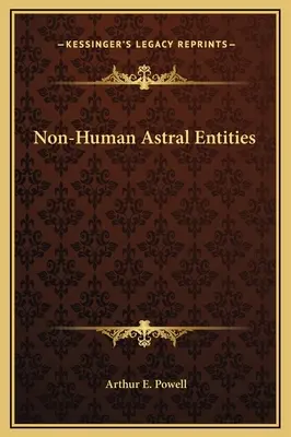 Entitățile astrale non-umane - Non-Human Astral Entities