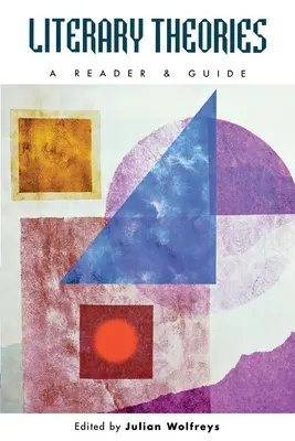 Teorii literare: Un cititor și un ghid - Literary Theories: A Reader and Guide
