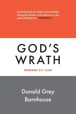 Romani, vol 2: Mânia lui Dumnezeu: Expunere a doctrinelor biblice - Romans, Vol 2: God's Wrath: Exposition of Bible Doctrines