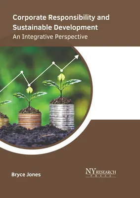 Responsabilitatea corporativă și dezvoltarea durabilă: O perspectivă integrativă - Corporate Responsibility and Sustainable Development: An Integrative Perspective