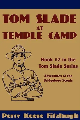 Tom Slade la Temple Camp - Tom Slade at Temple Camp