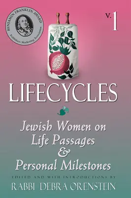 Lifecycles Volume 1: Femei evreice pe teme biblice în viața contemporană - Lifecycles Volume 1: Jewish Women on Biblical Themes in Contemporary Life