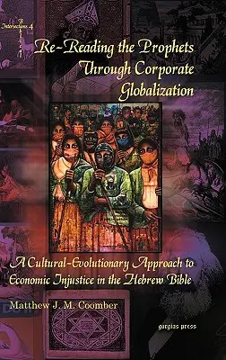 Regândirea profeților prin intermediul globalizării corporative - Re-Reading the Prophets Through Corporate Globalization
