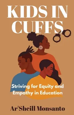 Copii în cătușe: Lupta pentru echitate și empatie în educație - Kids in Cuffs: Striving For Equity and Empathy in Education