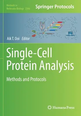 Analiza proteinelor unicelulare: Metode și protocoale - Single-Cell Protein Analysis: Methods and Protocols