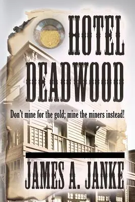 Hotelul Deadwood - Hotel Deadwood