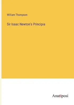 Principiile lui Sir Isaac Newton - Sir Isaac Newton's Principia