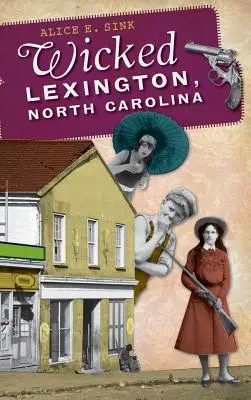 Wicked Lexington, Carolina de Nord - Wicked Lexington, North Carolina
