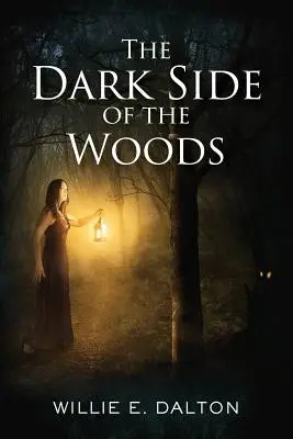 Partea întunecată a pădurii - The Dark Side of the Woods