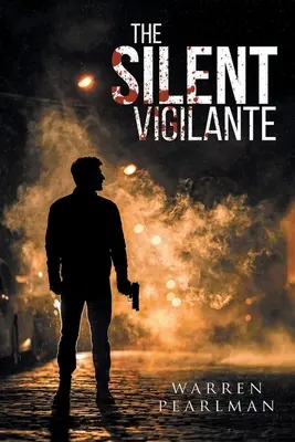 Justițiarul tăcut - The Silent Vigilante