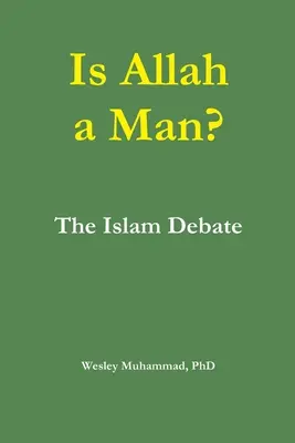 Este Allah un om? Dezbaterea privind islamul - Is Allah a Man? The Islam Debate