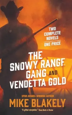 Banda Snowy Range și Vendetta Gold - Snowy Range Gang and Vendetta Gold