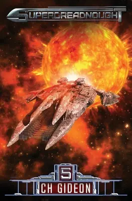 Superdreadnought 5: O operă spațială cu inteligență artificială militară - Superdreadnought 5: A Military AI Space Opera