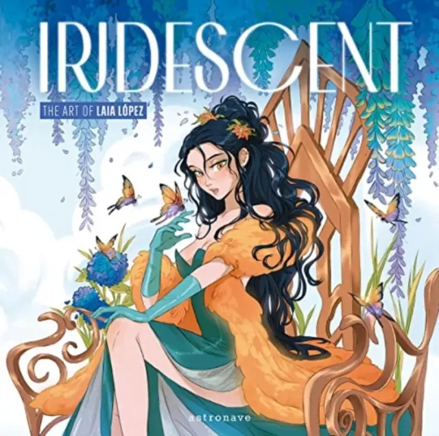 Iridescent: Arta Laiei Lopez - Iridescent: The Art of Laia Lopez