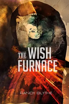 Cuptorul dorințelor - The Wish Furnace