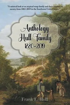Antologia familiei Hull din 1880-2019 - Anthology Hull Family 1880-2019