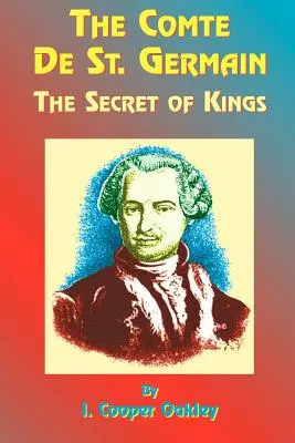 The Comte de St. Germain: The Secret of Kings (Secretul regilor) - The Comte de St. Germain: The Secret of Kings