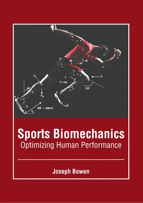 Biomecanica sportului: Optimizarea performanței umane - Sports Biomechanics: Optimizing Human Performance