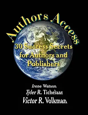 Accesul autorilor: 30 de secrete de succes pentru autori și editori - Authors Access: 30 Success Secrets for Authors and Publishers