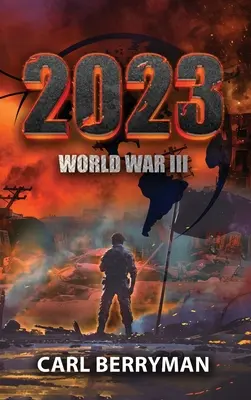 2023: Al Treilea Război Mondial - 2023: World War III