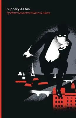 Slippery As Sin: Al șaptelea volum din seria Fantomas Detective Tales - Slippery As Sin: Being the Seventh of the Series of Fantomas Detective Tales