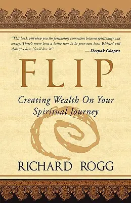 Flip, crearea de bogăție pe parcursul călătoriei tale spirituale - Flip, Creating Wealth on Your Spiritual Journey