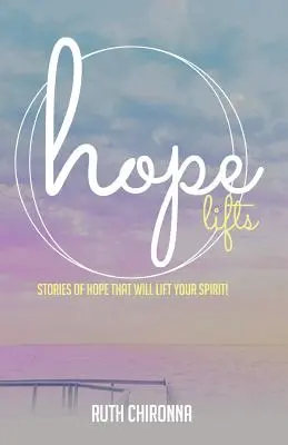 Speranța înalță: Povești de speranță care îți vor ridica spiritul! - Hope Lifts: Stories of Hope That Will Lift Your Spirit!