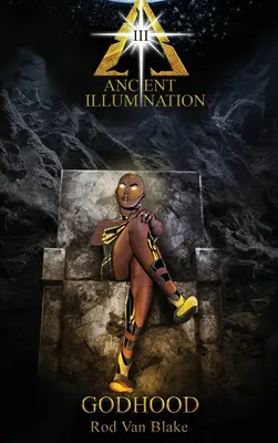 Iluminarea antică III: Divinitatea - Ancient Illumination III: Godhood