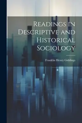 Lecturi în sociologia descriptivă și istorică - Readings in Descriptive and Historical Sociology