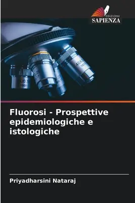 Fluorosi - Prospettive epidemiologice și istologice - Fluorosi - Prospettive epidemiologiche e istologiche