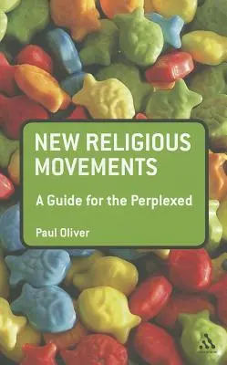 Noi mișcări religioase: Un ghid pentru cei perplecși - New Religious Movements: A Guide for the Perplexed
